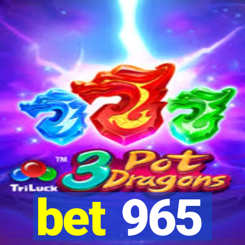 bet 965